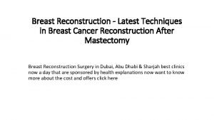 Breast Reconstruction Latest Techniques in Breast Cancer Reconstruction