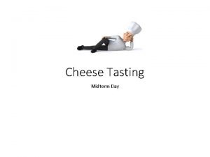 Cheese Tasting Midterm Day Basic Cheese Storage 101