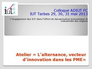 Colloque ADIUT FC IUT Tarbes 29 30 31