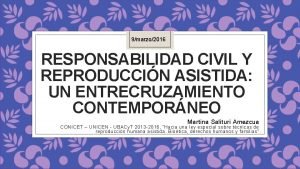 9marzo2016 RESPONSABILIDAD CIVIL Y REPRODUCCIN ASISTIDA UN ENTRECRUZAMIENTO