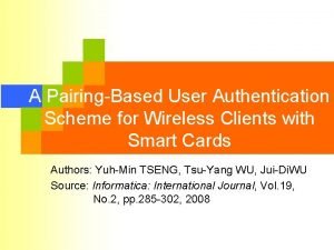 A PairingBased User Authentication Scheme for Wireless Clients
