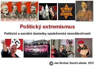 Politick extremismus Politick a sociln dsledky spoleensk nesnenlivosti