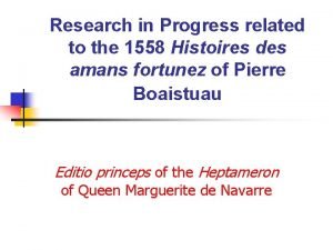 Research in Progress related to the 1558 Histoires