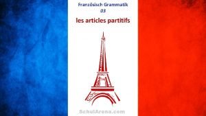 Franzsisch Grammatik 03 les articles partitifs Schul Arena