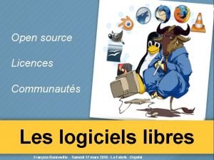 Open source Licences Communauts Les logiciels libres Franois