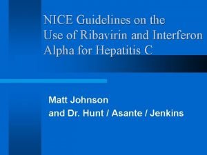 NICE Guidelines on the Use of Ribavirin and