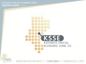 Katowice Special Economic Zone GLIWICE SUBZONE Zabrze site