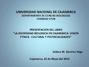 UNIVERSIDAD NACIONAL DE CAJAMARCA DEPARTAMENTO DE CIENCIAS BIOLOGICAS