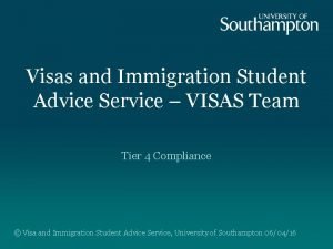 Visas and Immigration Student Advice Service VISAS Team