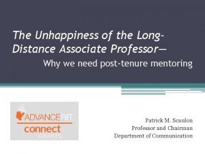 The Unhappiness of the Long Distance Associate Professor