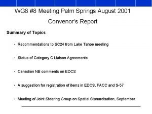 WG 8 8 Meeting Palm Springs August 2001
