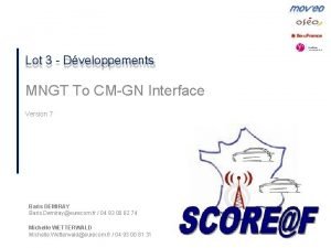 Lot 3 Dveloppements MNGT To CMGN Interface Version