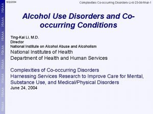 NIAAA NIAAA 6222004 Complexities Cooccurring DisordersLi6 23 04