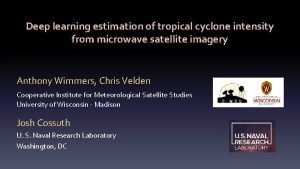 Deep learning estimation of tropical cyclone intensity from