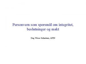 Personvern som sprsml om integritet beslutninger og makt