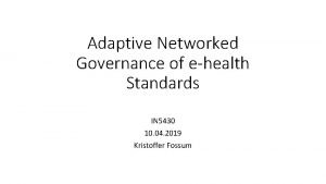 Adaptive Networked Governance of ehealth Standards IN 5430