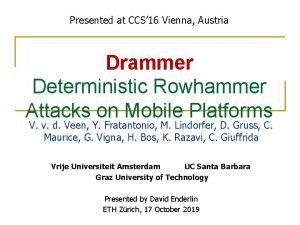 Presented at CCS 16 Vienna Austria Drammer Deterministic