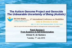 The Autism Genome Project and Genocide The Unbearable