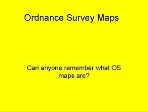 Ordnance Survey Maps Can anyone remember what OS