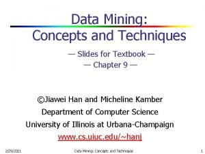 Data Mining Concepts and Techniques Slides for Textbook