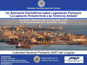 Comisin Interamericana de Puertos 1 er Seminario Hemisfrico