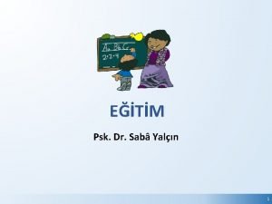 ETM Psk Dr Sab Yaln 1 Eitim ETM