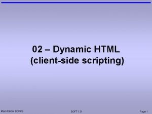 02 Dynamic HTML clientside scripting Mark Dixon So