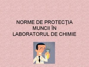 Norme de protectia muncii in laboratorul de chimie