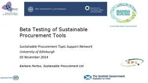 Beta Testing of Sustainable Procurement Tools Sustainable Procurement