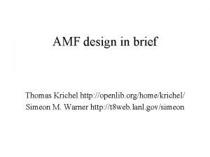 AMF design in brief Thomas Krichel http openlib