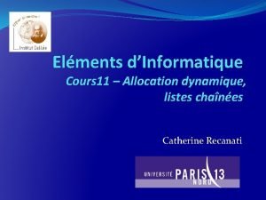 Elments dInformatique Cours 11 Allocation dynamique listes chanes