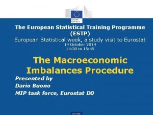 The European Statistical Training Programme ESTP European Statistical