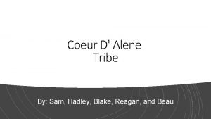 Coeur D Alene Tribe By Sam Hadley Blake