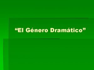 Obra intermedia entre la tragedia y el drama