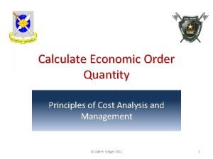 Calculate Economic Order Quantity Principles of Cost Analysis