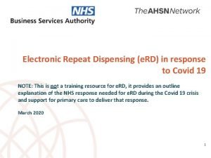 Electronic Repeat Dispensing e RD in response to