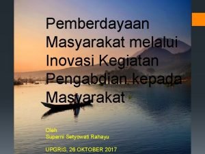 Pemberdayaan Masyarakat melalui Inovasi Kegiatan Pengabdian kepada Masyarakat