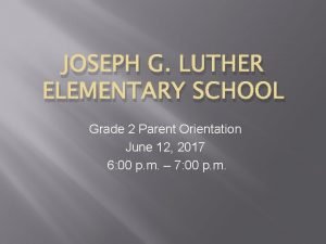 JOSEPH G LUTHER ELEMENTARY SCHOOL Grade 2 Parent