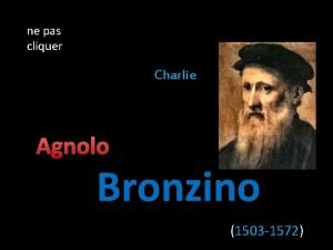 ne pas cliquer Charlie Agnolo Bronzino 1503 1572