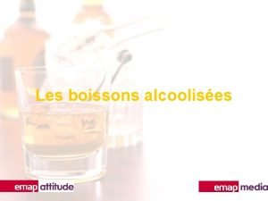 Les boissons alcoolises SOMMAIRE I March II Tendance