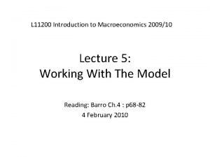 L 11200 Introduction to Macroeconomics 200910 Lecture 5