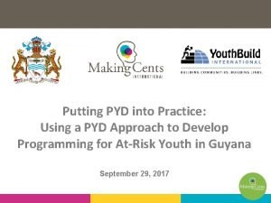 Putting PYD into Practice Using a PYD Approach