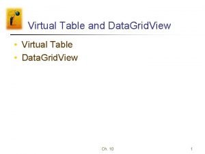 Virtual Table and Data Grid View Virtual Table