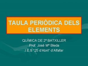 TAULA PERIDICA DELS ELEMENTS QUMICA DE 2 BATXILLER