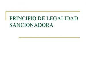 PRINCIPIO DE LEGALIDAD SANCIONADORA Artculo 25 n n
