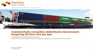 Containerhubs versnellen elektrificatie binnenvaart besparing 60 kton CO