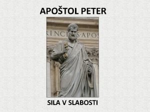 APOTOL PETER SILA V SLABOSTI Apotol Peter hlavn