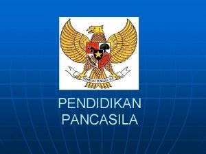 PENDIDIKAN PANCASILA BAGIAN I A Alasan Rasional Pendidikan