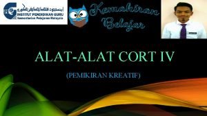 ALATALAT CORT IV PEMIKIRAN KREATIF PENGENALAN Dicipta oleh