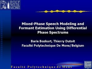 MixedPhase Speech Modeling and Formant Estimation Using Differential